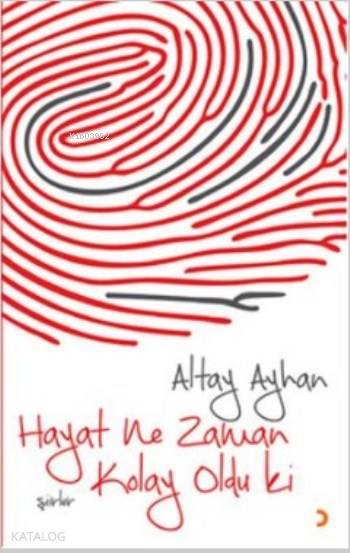 Hayat Ne Zaman Kolay Oldu ki - Altay Ayhan