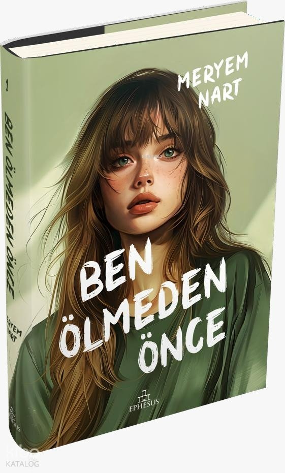 Ben Ölmeden Önce - Ciltli - Meryem Nart