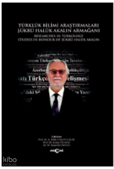 Türklük Bilimi Araştırmaları Şükrü Haluk Akalın Armağanı
