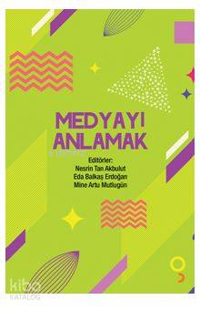 Medyayı Anlamak - Kolektif 