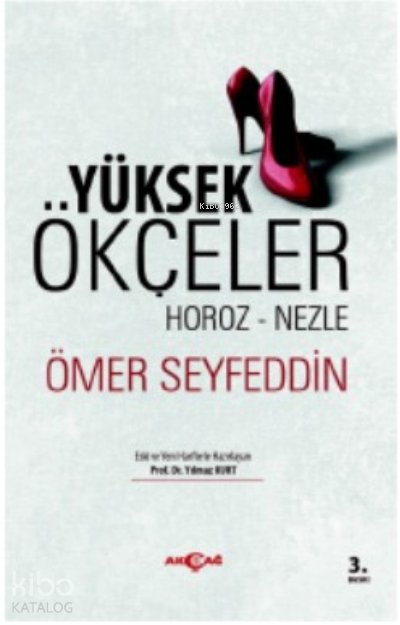 Yüksek Ökçeler - Ömer Seyfettin