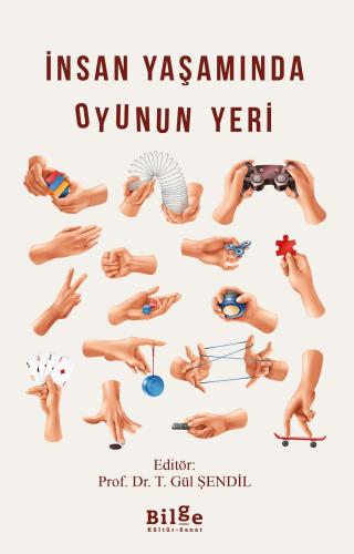 İnsan Yaşamında Oyunun Yeri - T. Gül Şendil