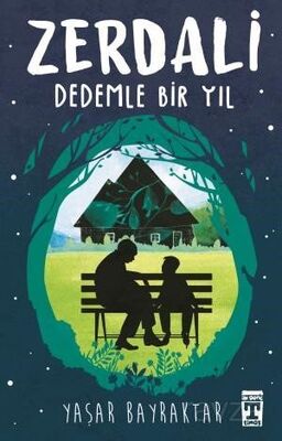 ZERDALİ - DEDEMLE BİR YIL - Yaşar Bayraktar