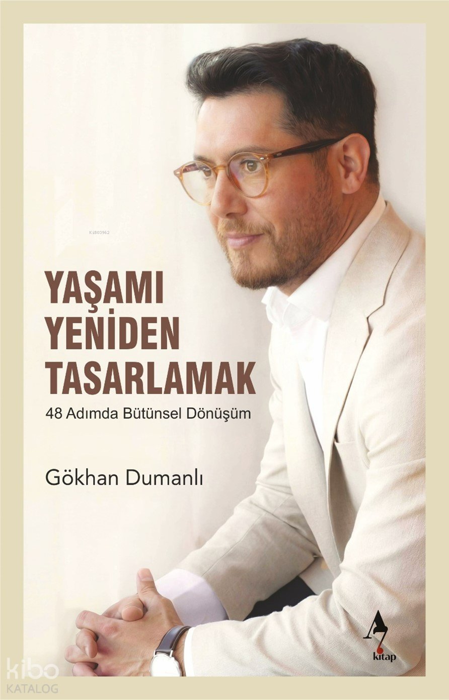 Yaşamı Yeniden Tasarlamak - Gökhan Dumanlı
