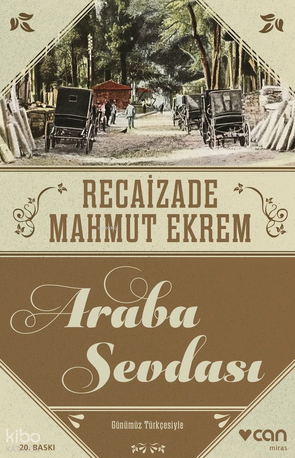 Araba Sevdası (Günümüz Türkçesi) - Recaizade Mahmut Ekrem
