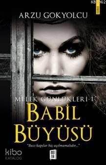 Babil Büyüsü - Melek Günlükleri 1