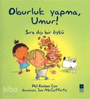 Oburluk Yapma, Umur!