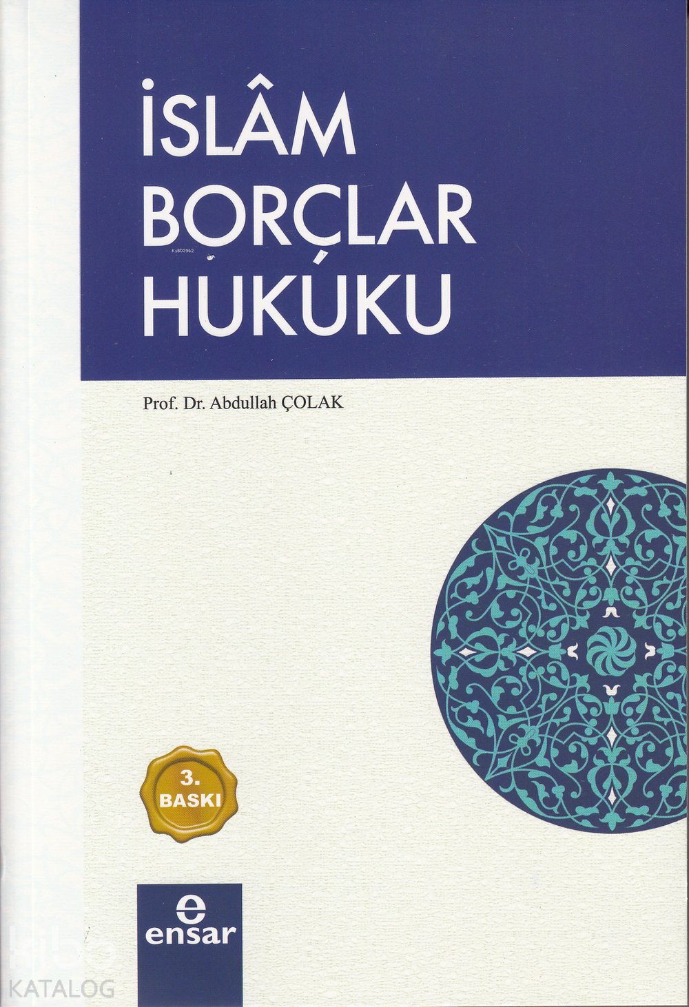 İslam Borçlar Hukuku - Abdullah Çolak