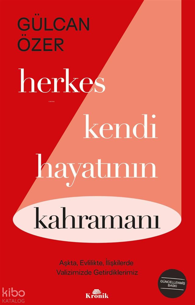 HERKES KENDİ HAYATININ KAHRAMANI