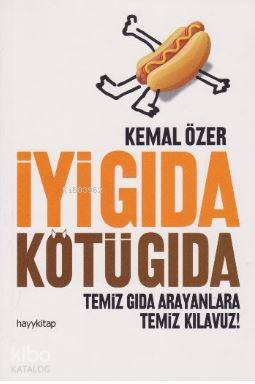 İyi Gıda Kötü Gıda - Kemal Özer