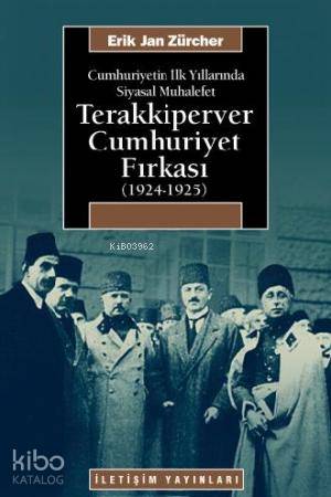 Terakkiperver Cumhuriyet Fırkası (1924-1925) - Erik Jan Zürcher