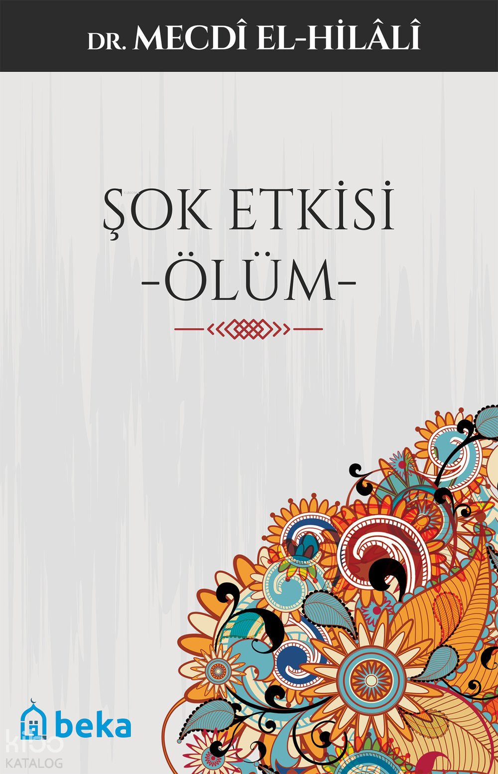 Şok Etkisi Ölüm - Mecdi El-Hilali