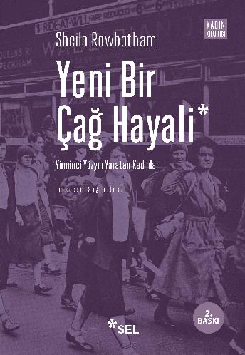 Yeni Bir Çağ Hayali: Yirminci Yüzyılı Yaratan Kadınlar