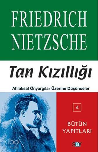 Tan Kızıllığı - Friedrich Wilhelm Nietzsche