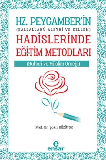 Hz. Peygamber'in Hadislerinde Eğitim Metodları