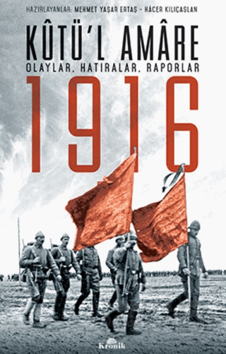 KUTUL AMARE -1916 - OLAYLAR HATIRALAR RA