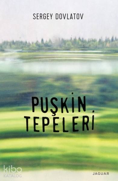 Puşkin Tepeleri - Sergey Dovlatov