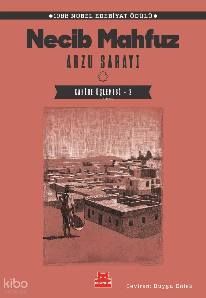 Arzu Sarayı – Kahire Üçlemesi - 2 - Necib Mahfuz