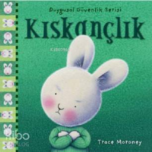 DUYGUSAL GÜVENLİK SERİSİ - KISKANÇLIK
