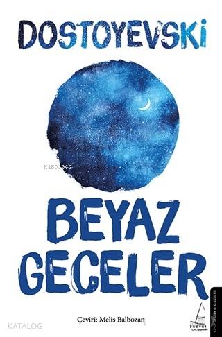 Beyaz Geceler - Fyodor Mihayloviç Dostoyevski