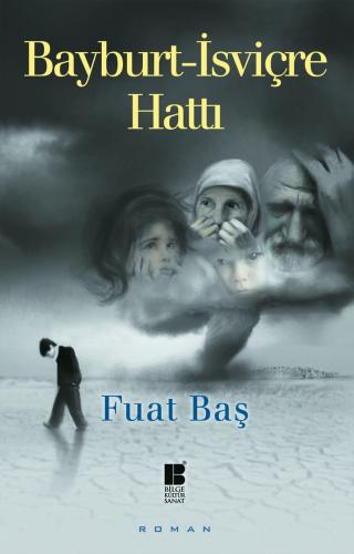 Bayburt - İsviçre Hattı - Fuat Baş