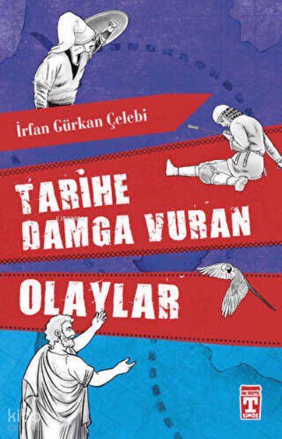 Tarihe Damga Vuran Olaylar - İrfan Gürkan Çelebi
