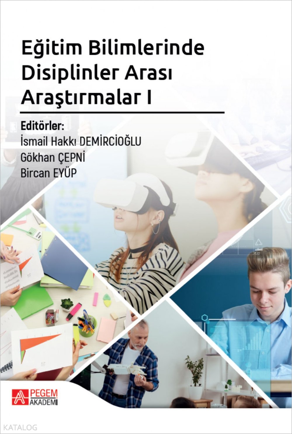 Eğitim Bilimlerinde Disiplinler Arası Araştırmalar I