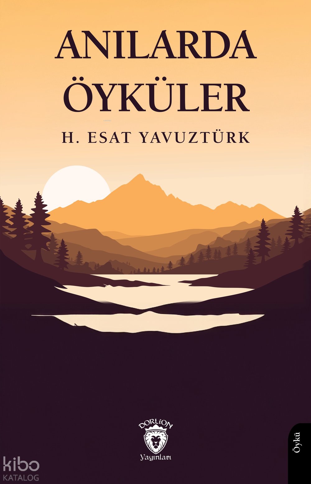 Anılarda Öyküler - H. Esat Yavuztürk