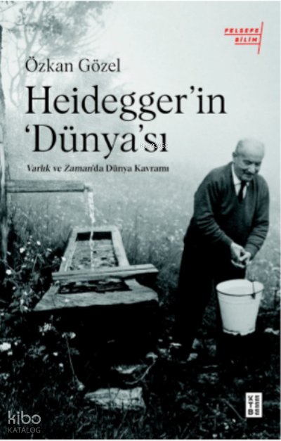 Heidegger’ın Dünya'sı