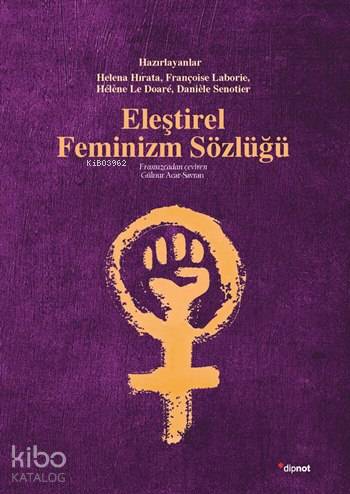 Eleştirel Feminizm Sözlüğü - Kolektif 