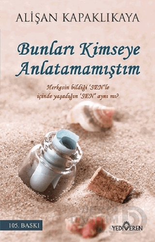 BUNLARI KİMSEYE ANLATAMAMIŞTIM