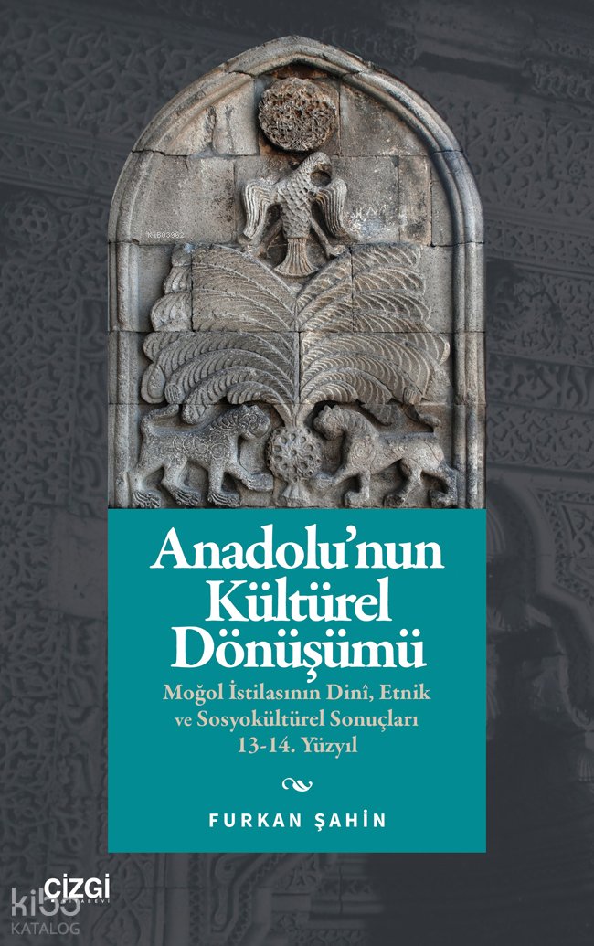 Anadolu’nun Kültürel Dönüşümü - Furkan Şahin