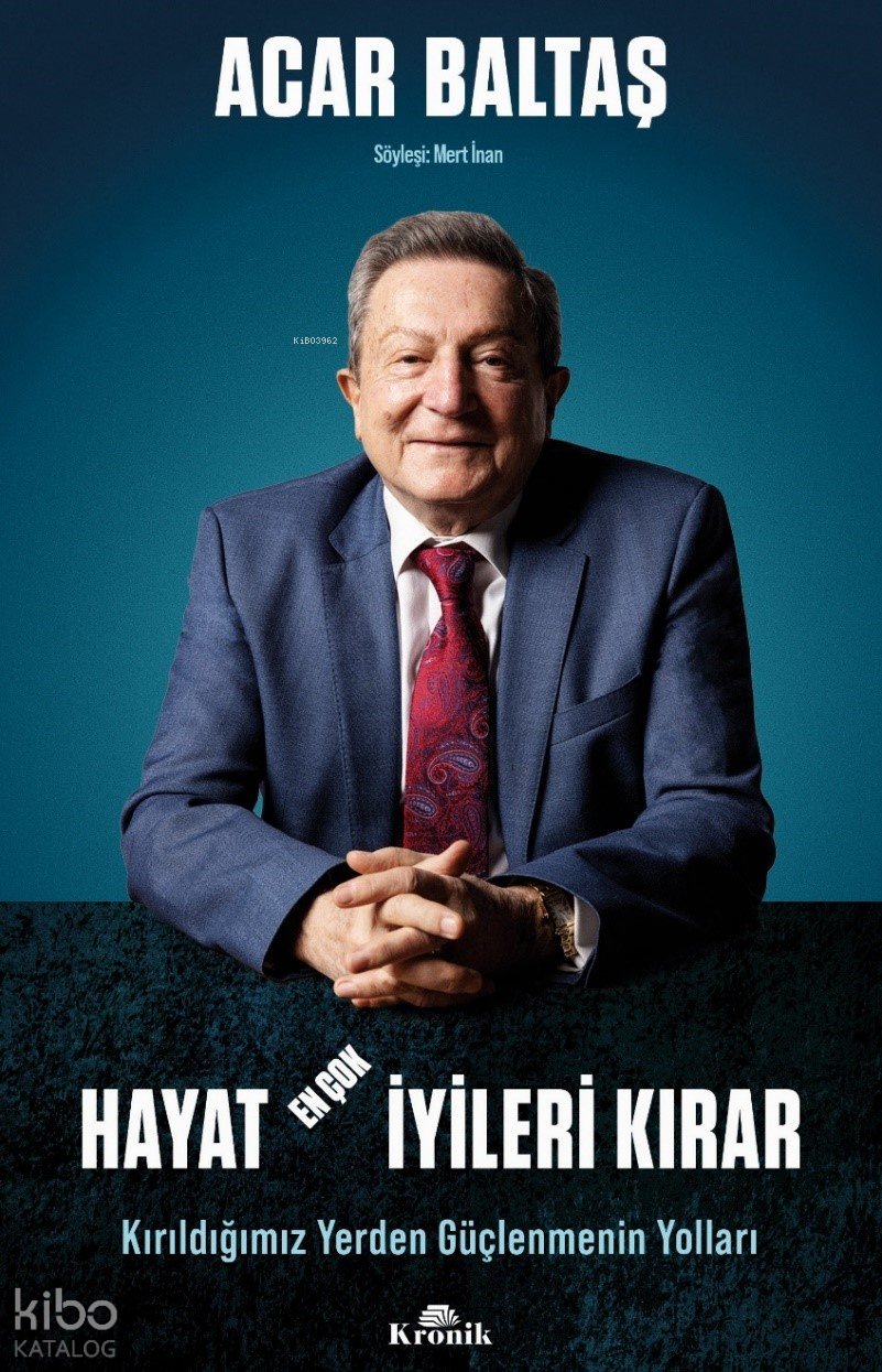 Hayat En Çok İyileri Kırar - Acar Baltaş