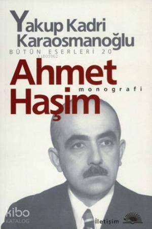 Ahmet Haşim - Yakup Kadri Karaosmanoğlu