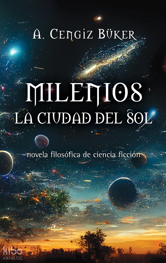 Milenios La Civdad Del Sol - A. Cengiz Büker