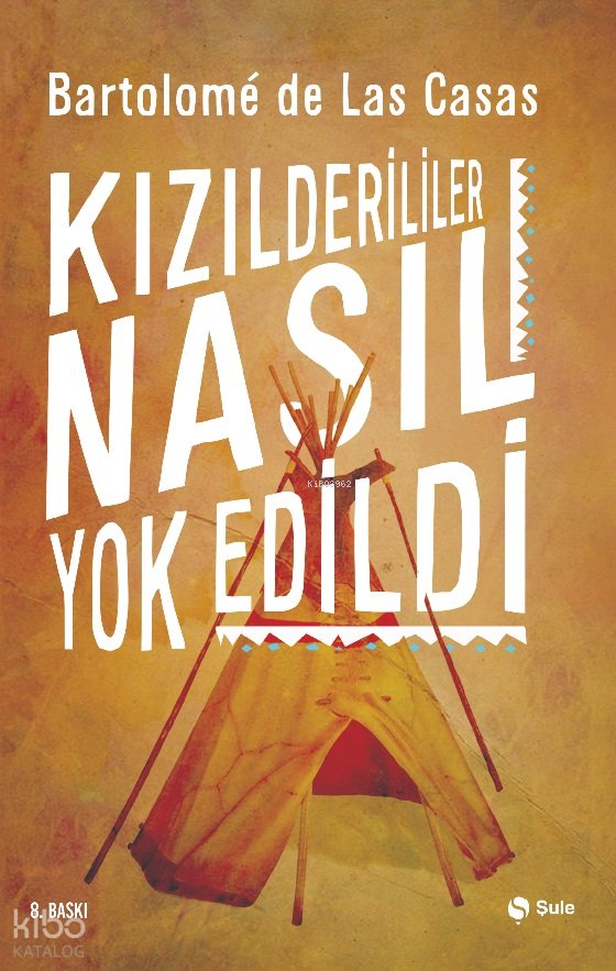 Kızılderililer Nasıl Yok Edildi