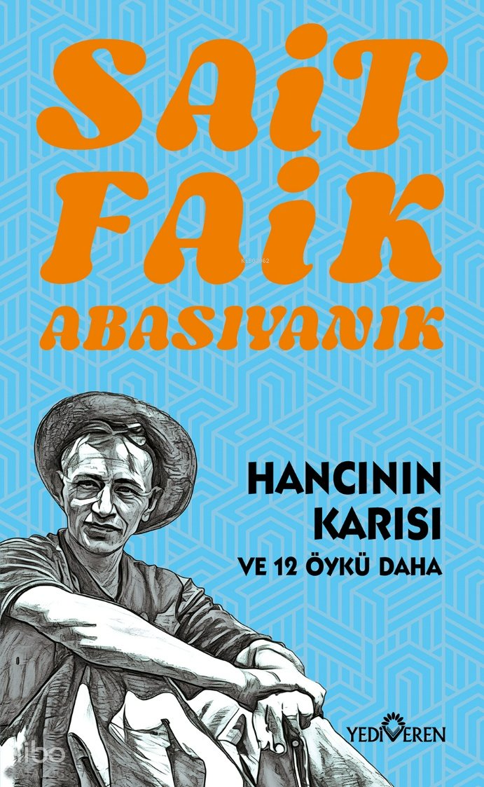Hancının Karısı ve 12 Öykü Daha - Sait Faik Abasıyanık