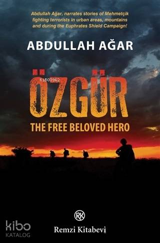 Özgür - The Free Beloved Hero - Abdullah Ağar