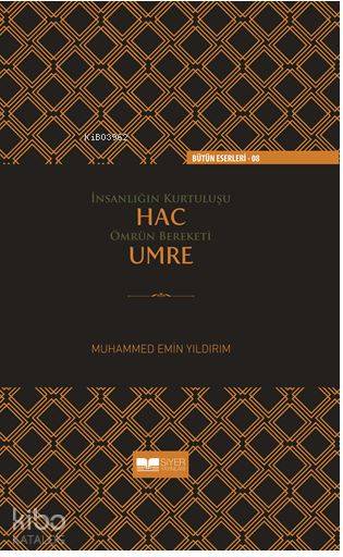 İnsanlığın Kurtuluşu Hac Ömrün Bereketi Umre/CİLTLİ - Muhammed Emin Yıldırım