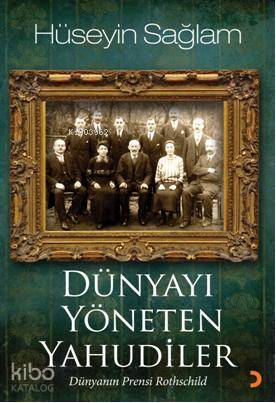 Dünyayı Yöneten Yahudiler - Hüseyin Sağlam