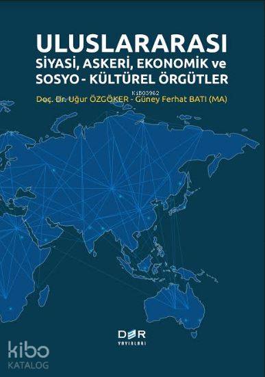 Uluslararası Siyasi, Askeri, Ekonomik ve Sosyo-Kültürel Örgütler