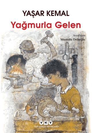 YAĞMURLA GELEN / YAŞAR KEMAL