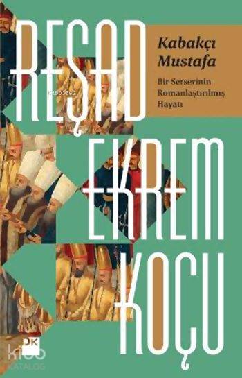 Kabakçı Mustafa - Reşad Ekrem Koçu