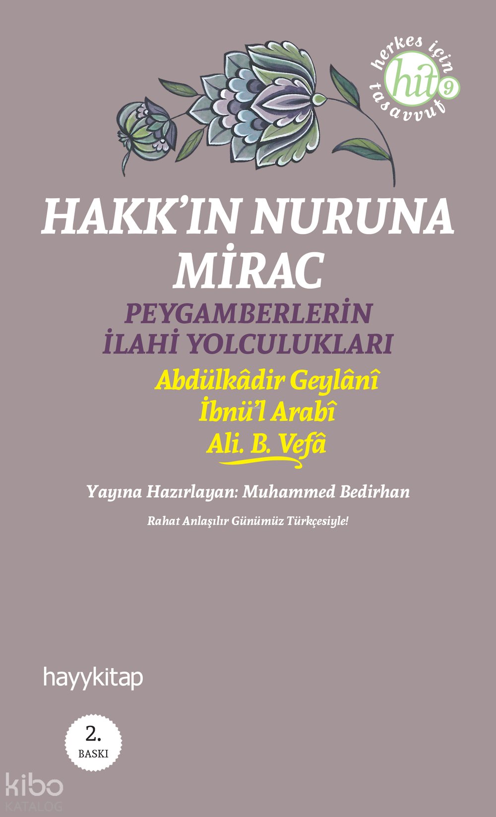 Hakk'ın Nuruna Mirac - Muhyiddin İbn Arabi, Seyyid Abdülkadir Geylani, Ali B. Vefa