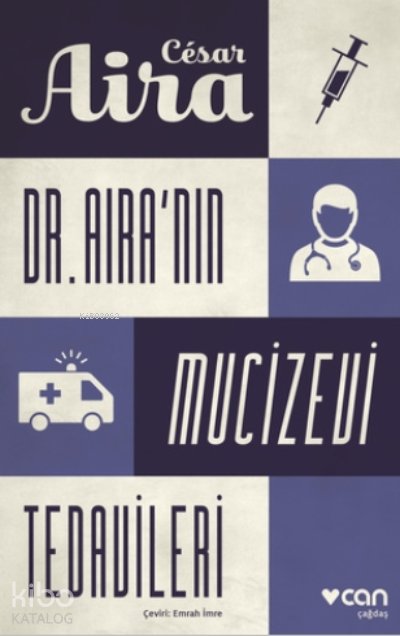 Dr. Aira’nın Mucizevi Tedavileri - Cesar Aira