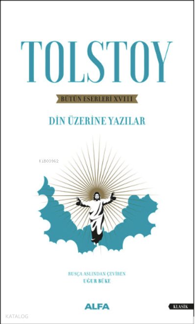 Bütün Eserleri XVIII Din Üzerine Yazılar (1879- 1884)