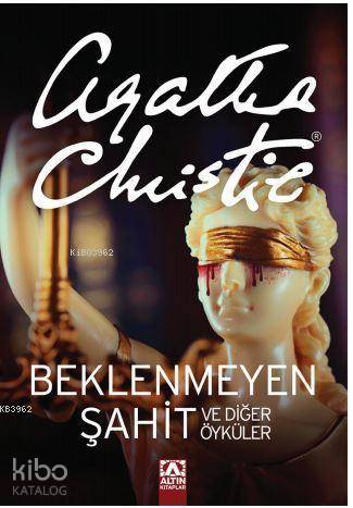 Beklenmeyen Şahit ve Diğer Öyküler