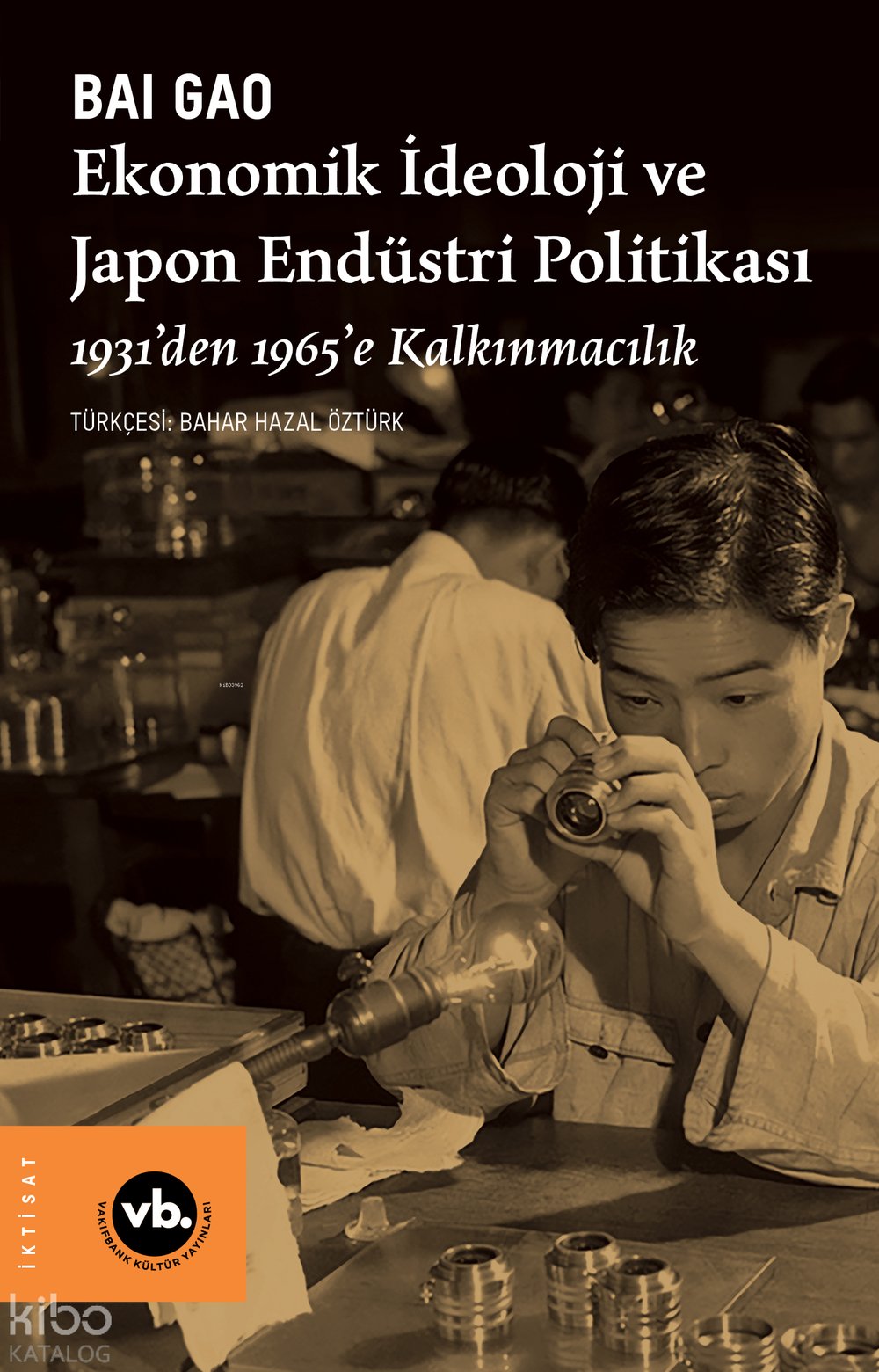 Ekonomik İdeoloji ve Japon Endüstri Politikaları - Bai Gao