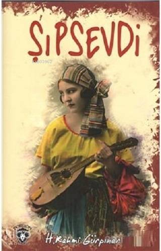 Şıpsevdi - Hüseyin Rahmi Gürpınar