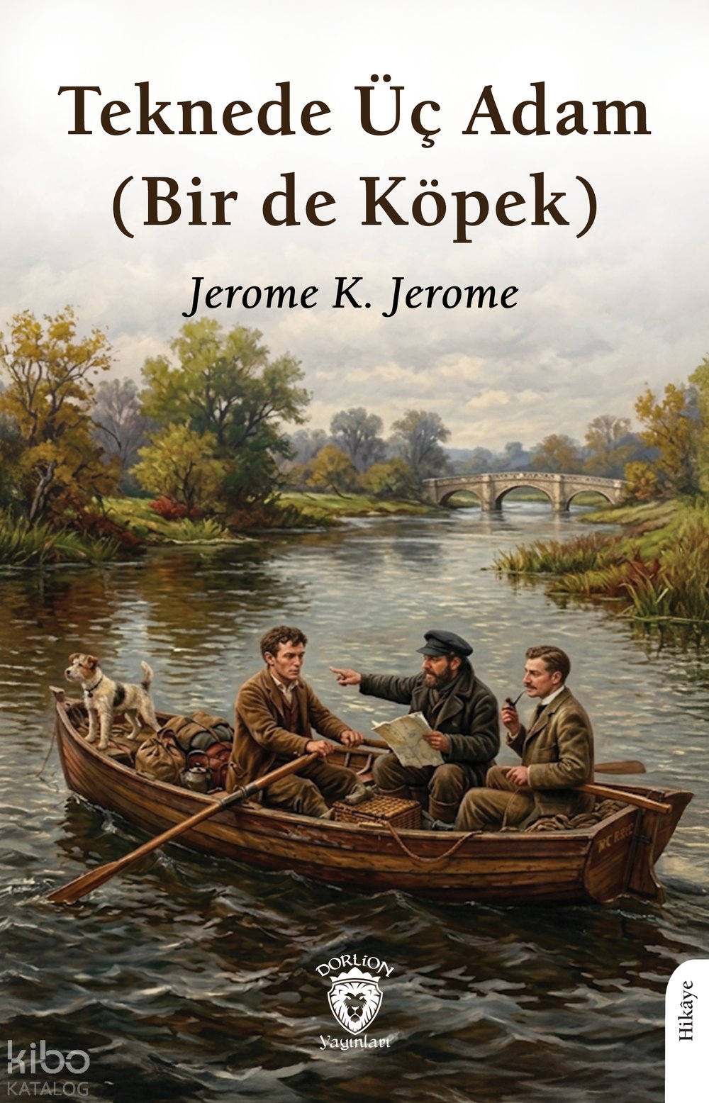 Teknede Üç Adam (Bir de Köpek) - Jerome K. Jerome